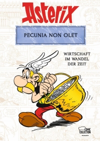 Der fnfte Asterix-Sonderband widmet sich der Wirtschaft im Wandel der Zeit  von der Antike bis zur Gegenwart (C) Egmont Comic Collection